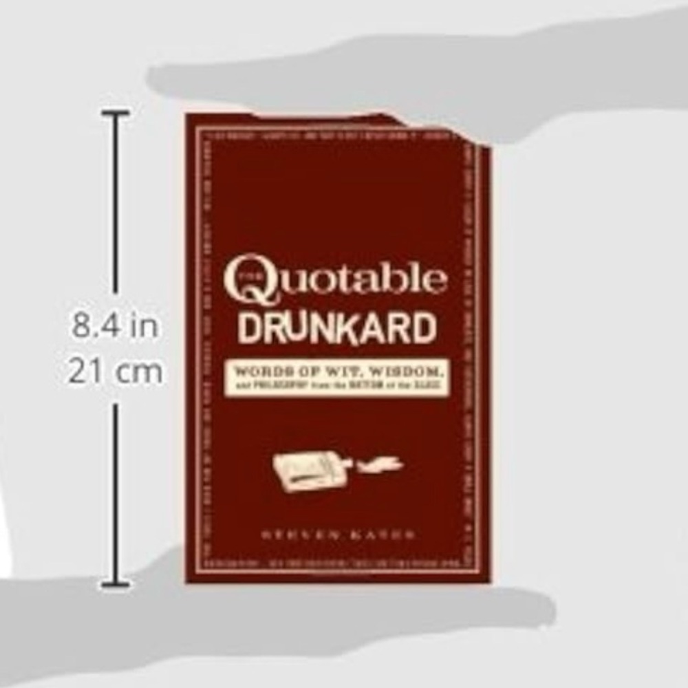 The Quotable Drunkard Book -Words of Wit Wisdom & Philosophy coffee table book - Picture 13 of 13